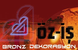 Öz-iş Bronz Dekorasyon
