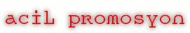 Acil Promosyon