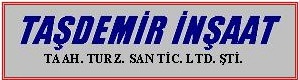 Taşdemir İnş. Taah. Turz. San Tic. Ltd. Şti.