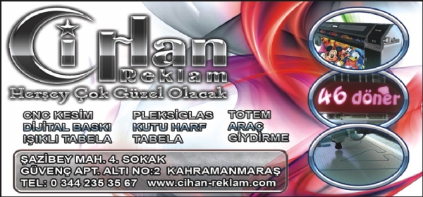 CİHAN REKLAM(kahramanmaraş)