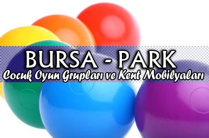 Bursa-park Çocuk Oyun Grupları Ve Kent Mobilyaları