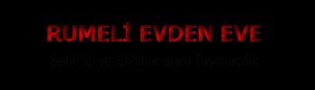 Çerkezköy Evden Eve Nakliyat Rumeli Nakliye