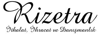 Rizetra İthalat İhracat Ve Danışmanlık