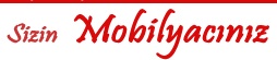 Mobilyacınız