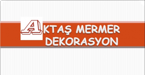 Aktaş Mermer Dekorasyon