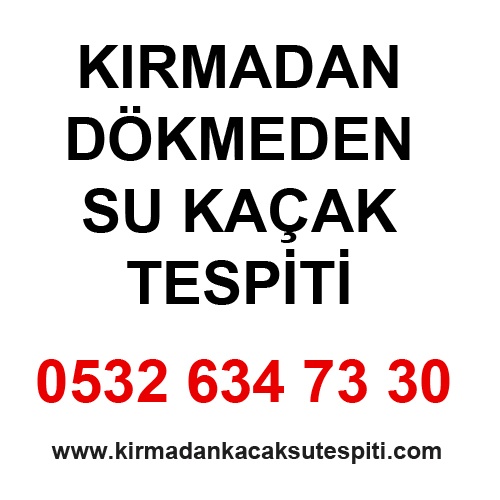Gülleboğlu Tesisat Kırmadan Su Kaçak Tespiti Üsküdar, Ümraniye