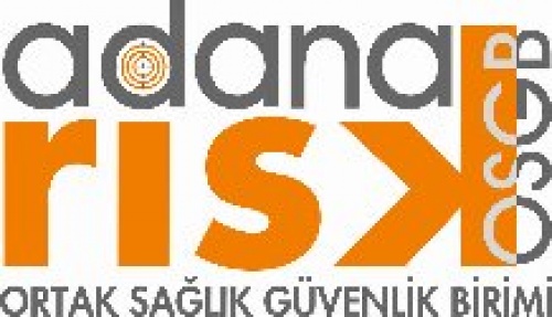 Adana Risk Analizi Ortak Sağlık Güvenlij Birimi San. Ve Tic. Ltd. Şti.