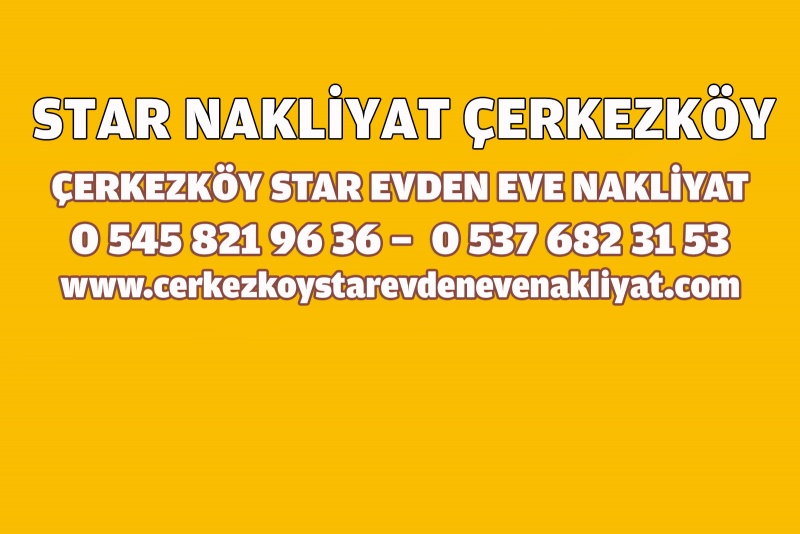 Çerkezköy Star Evden Eve Nakliyat